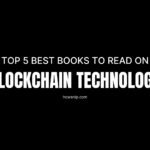 Top 5 Best Books to Read on Blockchain Technology - Howsnip