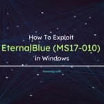 How to exploit eternalblue in windows howsnip