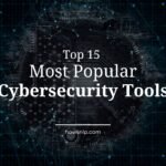 Top 15 Most Popular Cybersecurity Tools - Howsnip