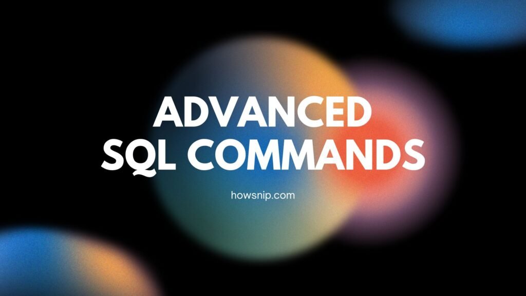 Advanced SQL Commands