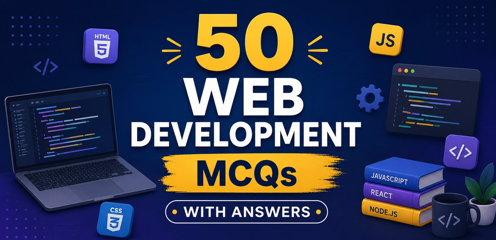 50 Web Development MCQs with Answers