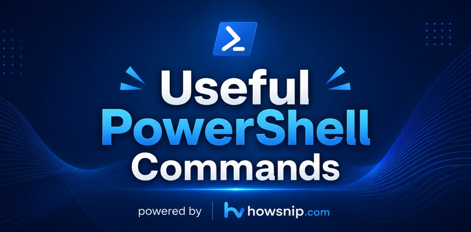 useful powershell commands howsnip
