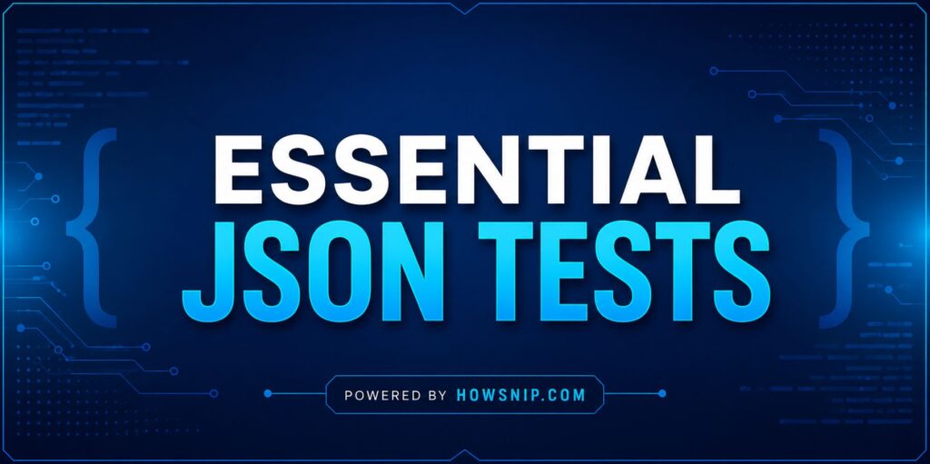 Essential JSON tests Howsnip