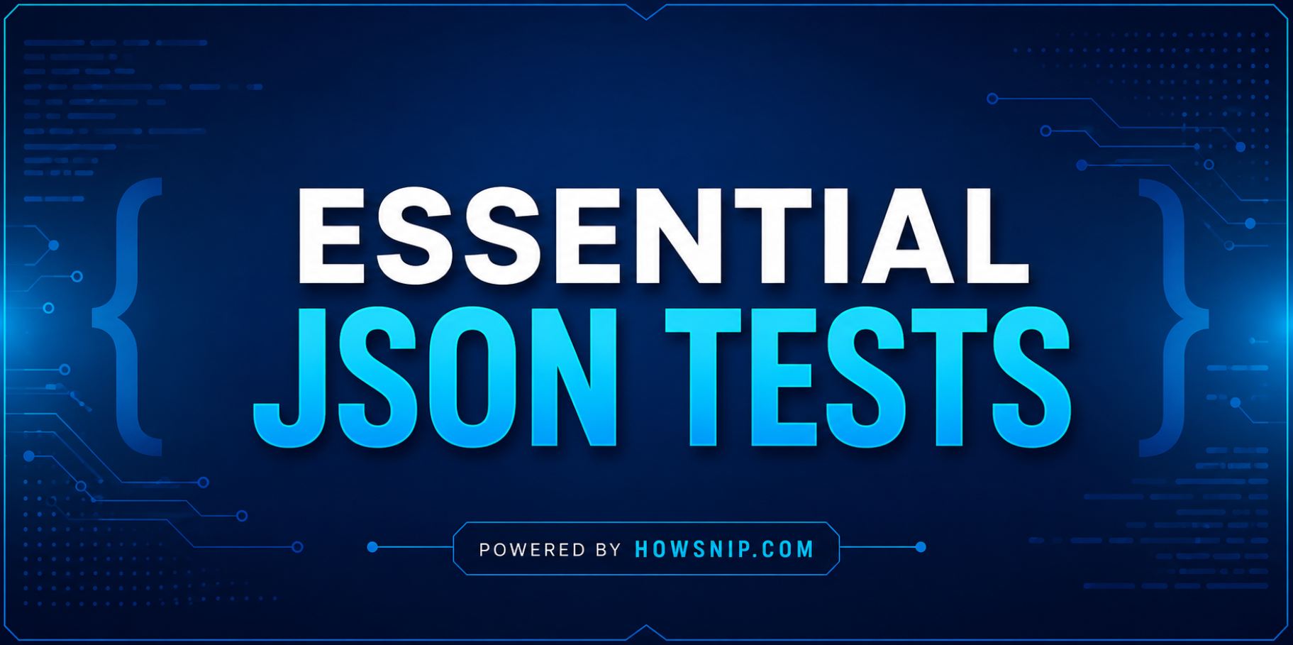 Essential JSON tests Howsnip